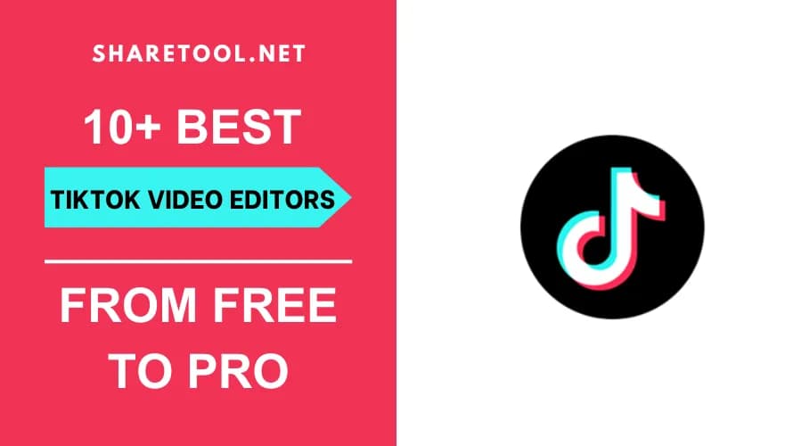 10+ Best TikTok Video Editors – From Free to Professional