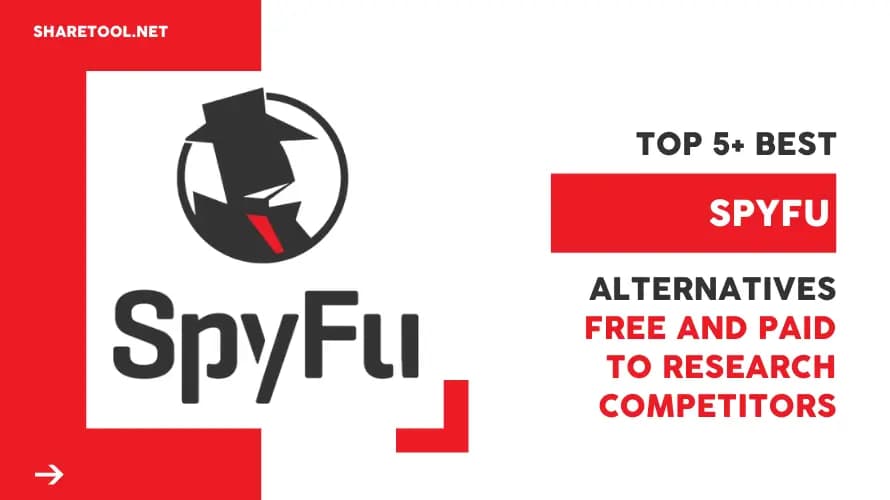 Top 5+ Best Spyfu Alternatives Free And Paid To Research Your Competitors’ SEO Strategies