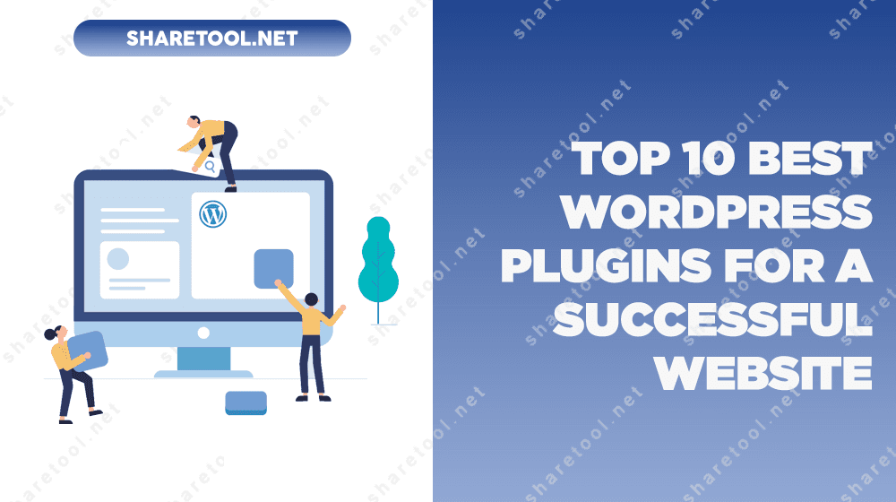 Top 10 Best WordPress Plugins For A Successful Website