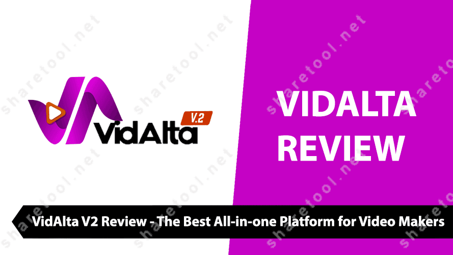 VidAlta V2 Review – The Best All-in-one Platform for Video Makers