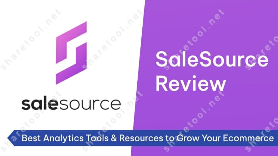 SaleSource Review – Best Analytics Tools & Resources to Grow Your Ecommerce