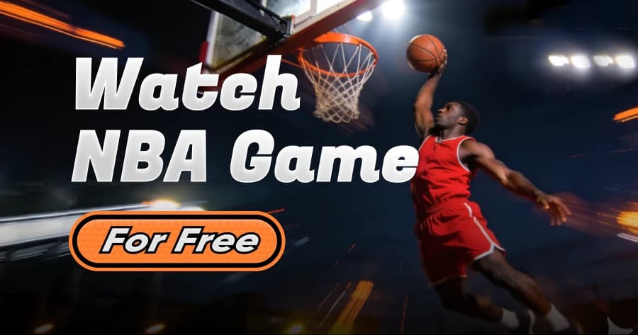 How to Watch NBA Live Streams for Free in 2026 (6 Legal Methods)