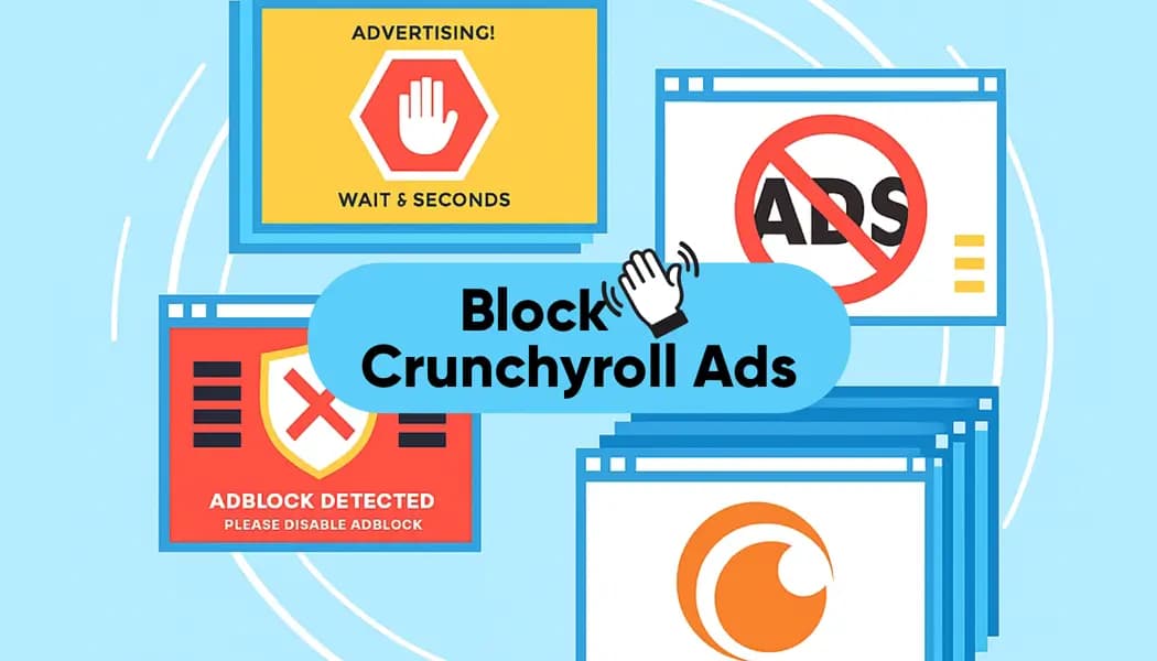 How to Block Ads on Crunchyroll in 2026